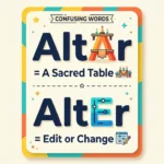 Side-by-side graphic explaining altar vs alter, showing a sacred table for the noun altar on the left and editing icons for the verb alter on the right.